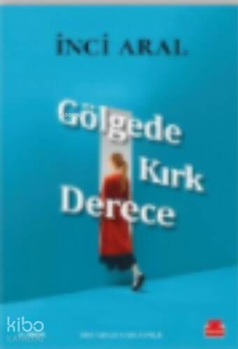 Gölgede Kırk Derece - 1