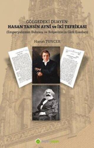 Gölgedeki Duayen: Hasan Tahsin Aynî ve İki Tefrikası ;(Emperyalizmin Buhranı ve Bolşevizm’in Gizli Esasları) - 1