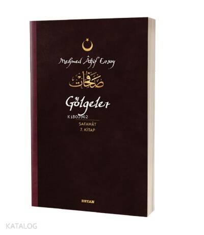 Gölgeler - Safahat 7. Kitap;( Osmanlıca, Latince ve Günümüz Türkçesi ) - 1