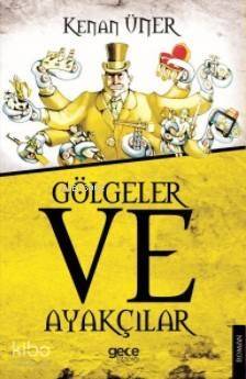 Gölgeler ve Ayakçılar - 1