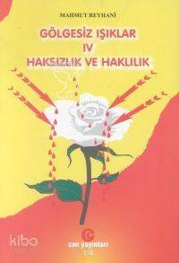 Gölgesiz Işıklar 4| Haksızlık ve Haklılık - 1