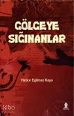 Gölgeye Sığınanlar - 1