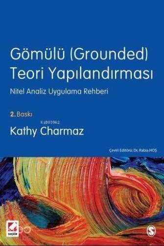 Gömülü (Grounded) Teori Yapılandırması; Nitel Analiz Uygulama Rehberi - 1