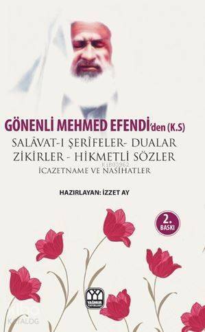 Gönenli Mehmet Efendi'den Dualar Salavat-ı Şerifeler ve Zikirler - 1