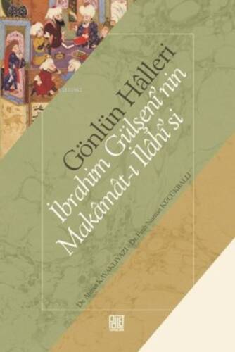 Gönlün Halleri - İbrahim Gülşeni'Nin Makamat-I İlahisi'Si - 1