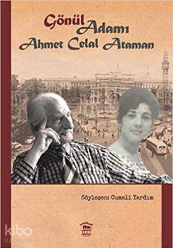 Gönül Adamı - Ahmet Celal Ataman - 1