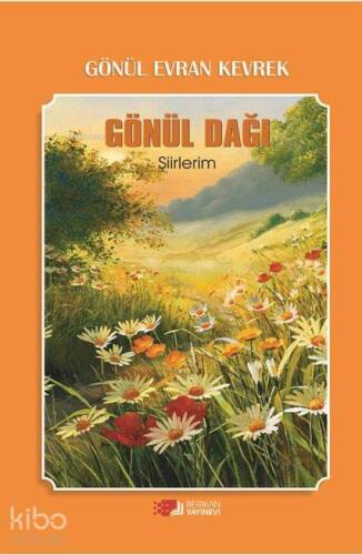 Gönül Dağı; Şiirlerim - 1