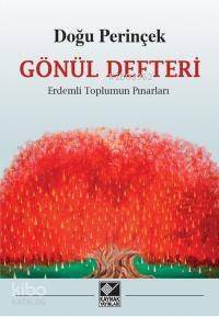 Gönül Defteri; Erdemli Toplumun Pınarları - 1