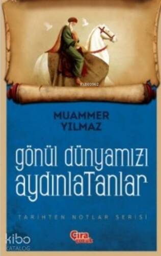 Gönül Dünyamızı Aydınlatanlar - 1