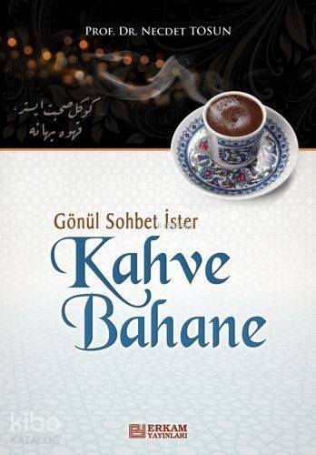 Gönül Sohbet İster Kahve Bahane - 1