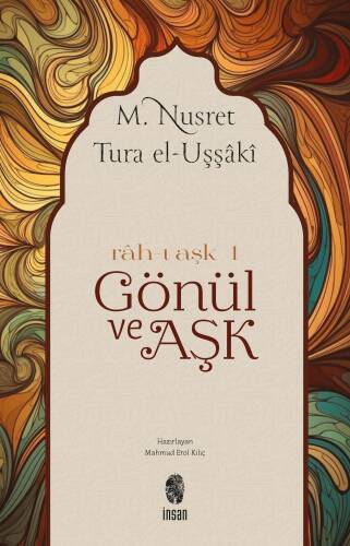 Gönül ve Aşk; Rah-ı Aşk - 1