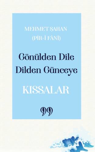 Gönülden Dile Dilden Günceye: “Kıssalar” - 1