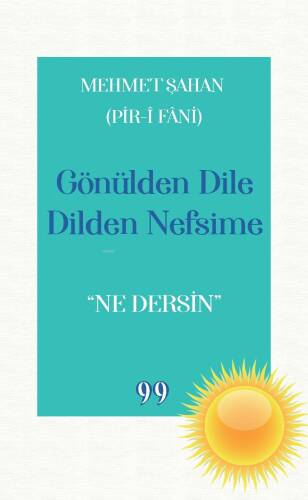 Gönülden Dile Dilden Nefsime: “Ne Dersin” - 1