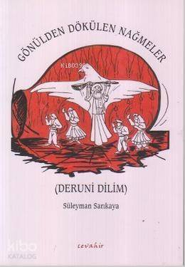 Gönülden Dökülen Nağmeler; Deruni Dilim - 1