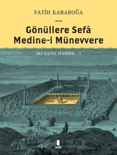 Gönüllere Sefa;Medine - i Münevvere İki Eşsiz Hazine 2 - 1