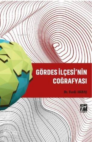 Gördes İlçesi'nin Coğrafyası - 1