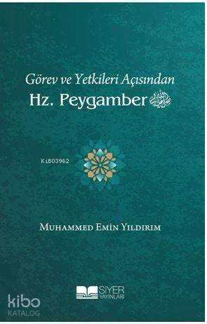 Görev ve Yetkileri Açısından Hz Peygamber - 1