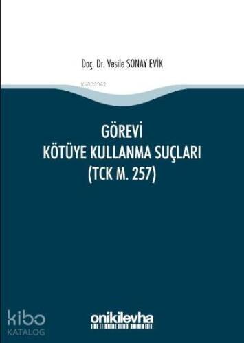 Görevi Kötüye Kullanma Suçları (TCK m. 257) - 1