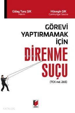 Görevi Yaptırmamak İçin Direnme Suçu - 1