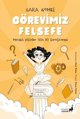 Görevimiz Felsefe;Meraklı Zihinler İçin 10 Soruşturma - 1