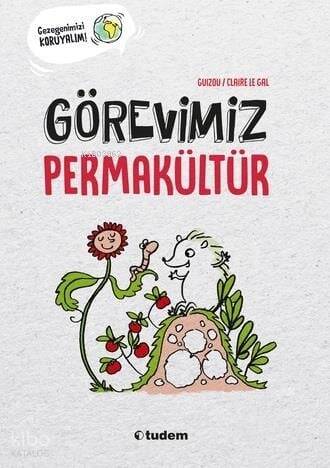 Görevimiz Permakültür - 1