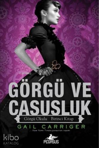 Görgü ve Casusluk; Görgü Okulu Birinci Kitap - 1