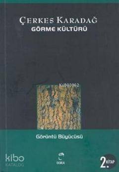 Görme Kültürü 2 - Görüntüler Büyücüsü - 1