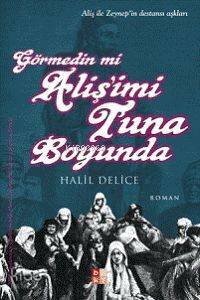 Görmedin mi Alişi'mi Tuna Boyunda; Aliş İle Zeynep'in Destansı Aşkları - 1