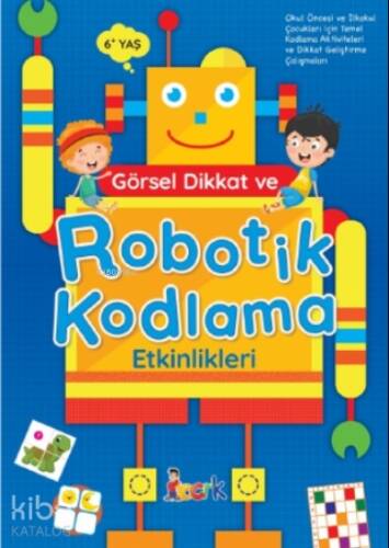 Görsel Dikkat ve Robotik Kodlama Etkinlikleri;Robotik Kodlama - 1