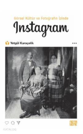 Görsel Kültür ve Fotoğrafın İzinde INSTAGRAM - 1