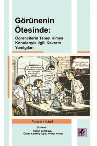 Görünenin Ötesinde;Öğrencilerin Temel Kimya Konularıyla İlgili Kavram Yanılgıları - 1