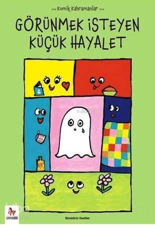 Görünmek İsteyen Küçük Hayalet; Komik Kahramanlar Serisi - 1