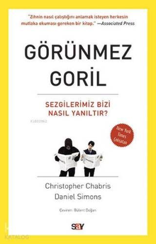 Görünmez Goril; Sezgilerimiz Bizi Nasıl Yanıltır? - 1