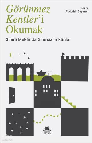 Görünmez Kentler'i Okumak;Sınırlı Mekânda Sınırsız İmkânlar - 1