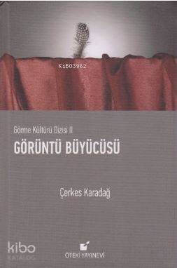 Görüntü Büyücüsü; Görme Kültürü Dizisi 2 - 1