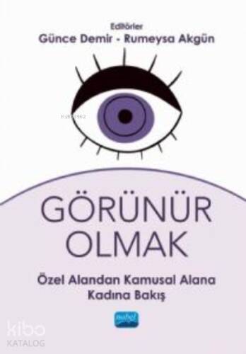 Görünür Olmak- Özel Alandan Kamusal Alana Kadına Bakış - 1