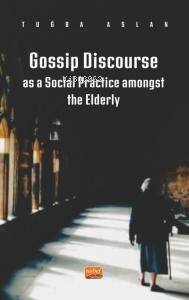 Gossip Discourse as a Social Practice Amongst the Elderly - 1