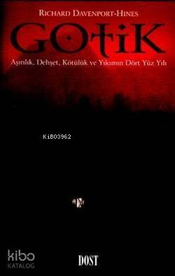 Gotik; Aşırılık, Dehşet, Kötülük ve Yıkım Dört Yüzyılı - 1