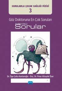 Göz Doktoruna En Çok Sorulan Sorular/ Sorularla Çocuk Sağlığı Dizisi: 3 - 1