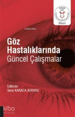 Göz Hastalıklarında Güncel Çalışmalar - 1