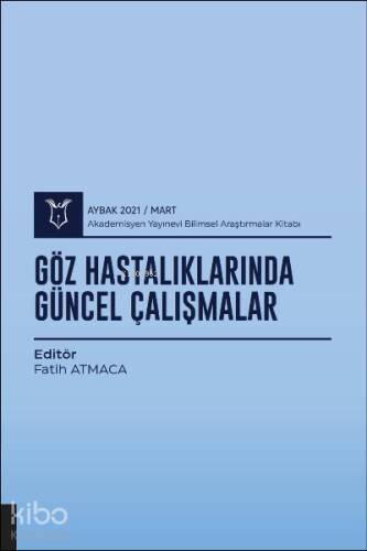 Göz Hastalıklarında Güncel Çalışmalar ( AYBAK 2021 Mart ) - 1