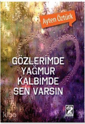 Gözlerimde Yağmur Kalbimde Sen Varsın - 1