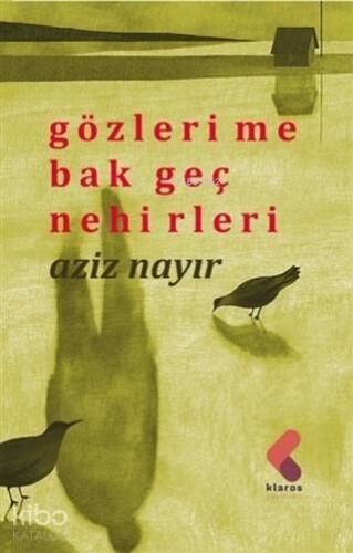 Gözlerime Bak Geç Nehirleri - 1