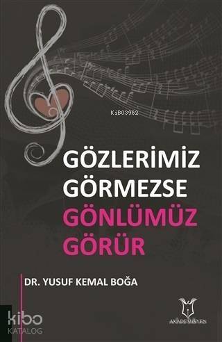 Gözlerimiz Görmezse Gönlümüz Görür - 1