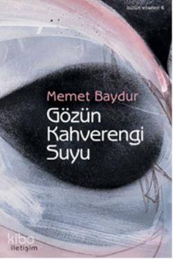 Gözün Kahverengi Suyu - 1