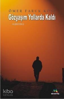 Gözyaşım Yollarda Kaldı - 1