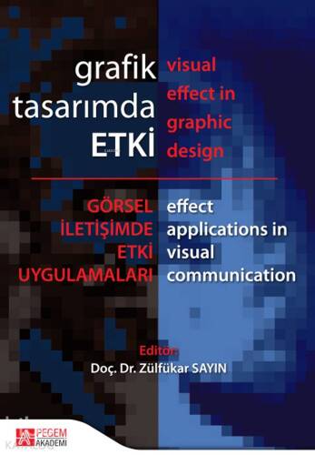 Grafik Tasarımda Etki; Görsel İletişimde Etki Uygulamaları - 1