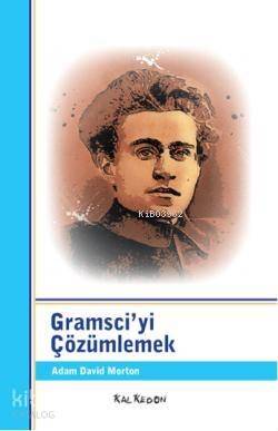 Gramsciyi Çözümlemek - 1