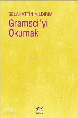 Gramsci'yi Okumak - 1