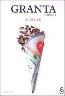 Granta Dergisi Sayı: 1 Kimlik; Yıl: 1 - 1